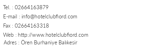 Hotel Club Fiord telefon numaralar, faks, e-mail, posta adresi ve iletiim bilgileri